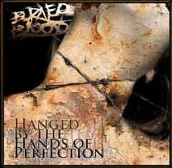 Burned Blood : Hanged by the Hands of Perfection